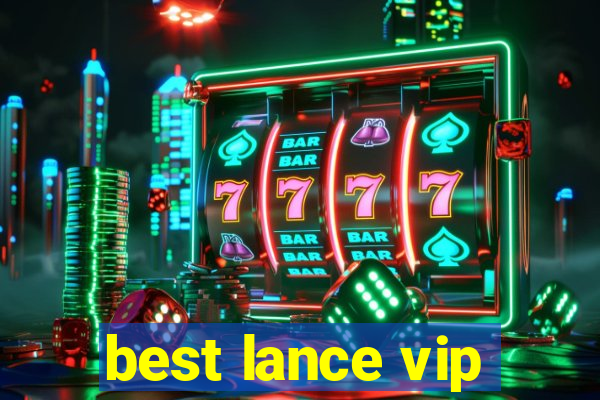 best lance vip